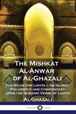 Book cover for The Mishkat Al-Anwar of Al-Ghazali