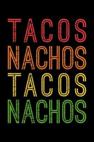 Cover of Tacos Nachos Tacos Nachos