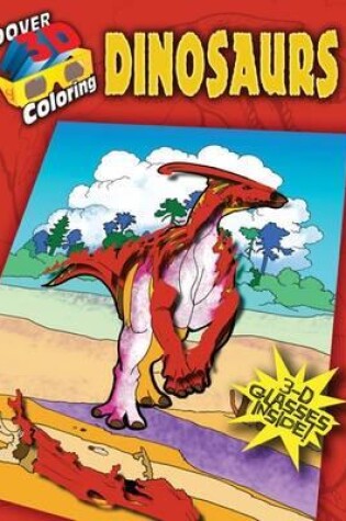 Cover of 3-D Coloring Book - Dinosaurs