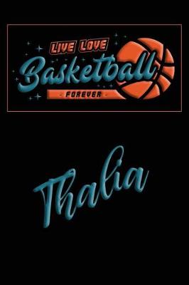 Book cover for Live Love Basketball Forever Thalia