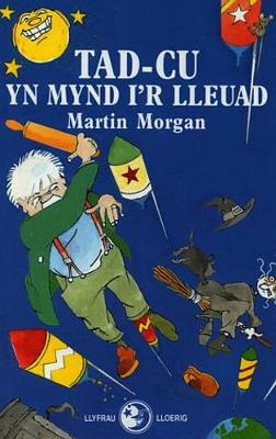 Book cover for Llyfrau Lloerig: Tad-Cu yn Mynd i'r Lleuad