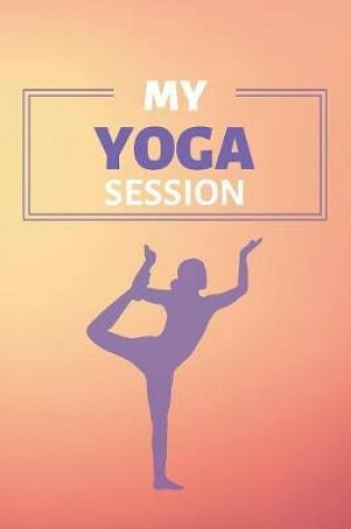 Cover of My Yoga Session