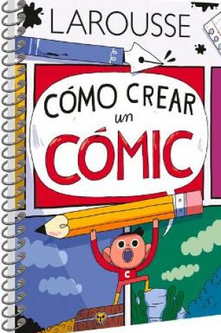 Cover of Cómo Crear Un Cómic
