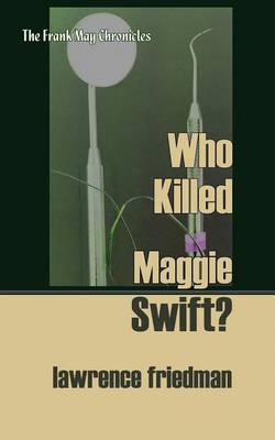 Book cover for Who Killed Maggie Swift?