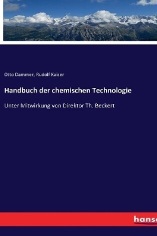 Cover of Handbuch der chemischen Technologie