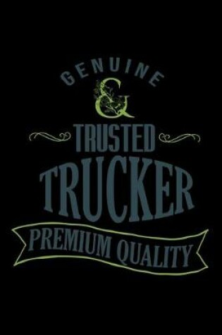 Cover of Genuine. Trusted trucker. Premium quality
