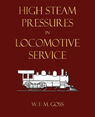 Cover of High Steam Pressures In Locomotive Service