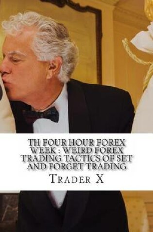 Cover of Th Four Hour Forex Week