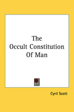 Cover of The Occult Constitution of Man