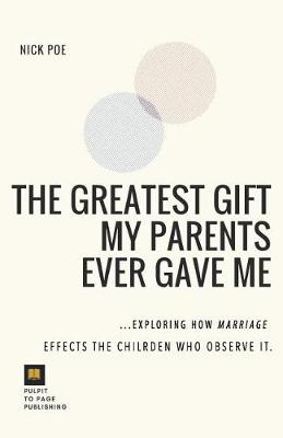 Book cover for The Greatest Gift My Parents Ever Gave Me