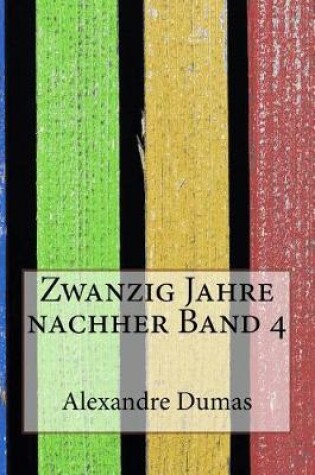 Cover of Zwanzig Jahre Nachher Band 4