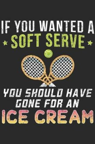 Cover of If You Wanted A Soft Serve