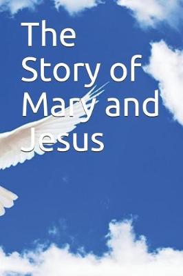 Book cover for The Story of Mary and Jesus