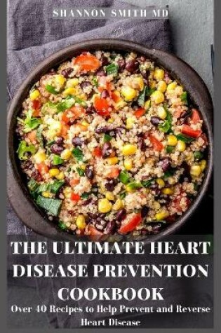 Cover of The Ultimate Heart Disease Prevention Cookbook