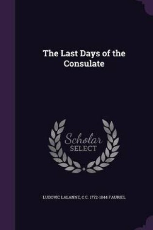 Cover of The Last Days of the Consulate