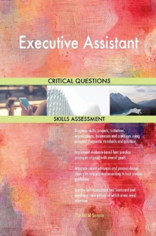Cover of Executive Assistant Critical Questions Skills Assessment