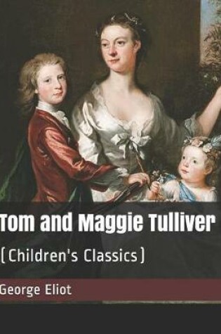 Cover of Tom and Maggie Tulliver