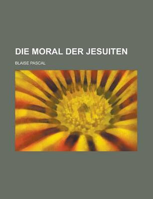 Book cover for Die Moral Der Jesuiten
