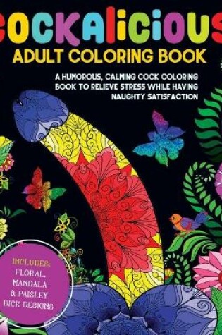 Cover of Cockalicious Adult Coloring Book