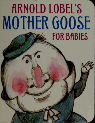 Book cover for Arnold Lobel's M.Goose/Babies
