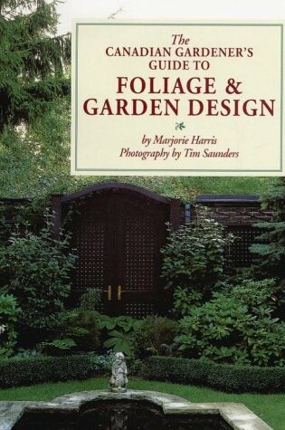 Cover of Canadian Gardener Guide to Foliage & Garden Design