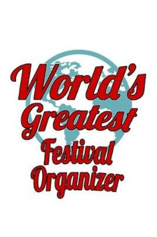 Cover of World's Greatest Festival Organizer