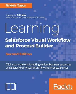 Book cover for Learning Salesforce Visual Workflow and Process Builder -