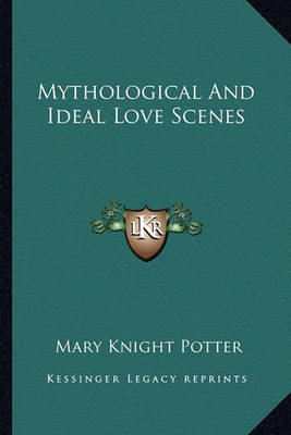 Book cover for Mythological and Ideal Love Scenes