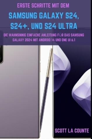 Cover of Erste Schritte Mit Dem Samsung Galaxy S24, S24+, Und S24 Ultra