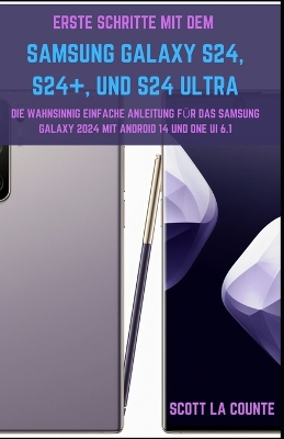 Cover of Erste Schritte Mit Dem Samsung Galaxy S24, S24+, Und S24 Ultra
