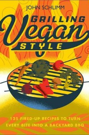 Cover of Grilling Vegan Style