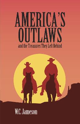 Book cover for America's Outlaws and the Treasures They Left Behind