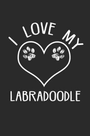 Cover of I love my Labradoodle