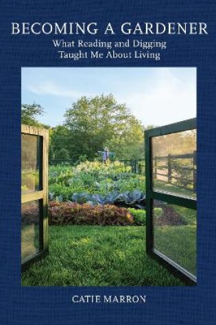 Cover of Becoming a Gardener