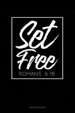 Cover of Set Free - Romans 6