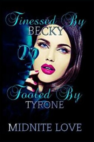Cover of Finessed by Becky Fooled by Tyrone