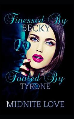 Book cover for Finessed by Becky Fooled by Tyrone