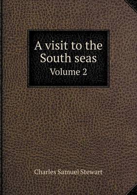 Book cover for A visit to the South seas Volume 2