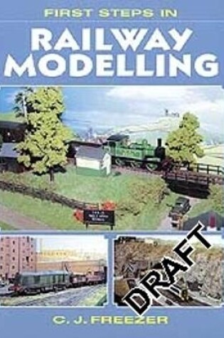 Cover of First Steps In Railway Modelling
