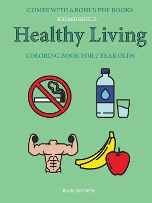 Book cover for Coloring Book for 2 Year Olds (Healthy Living)