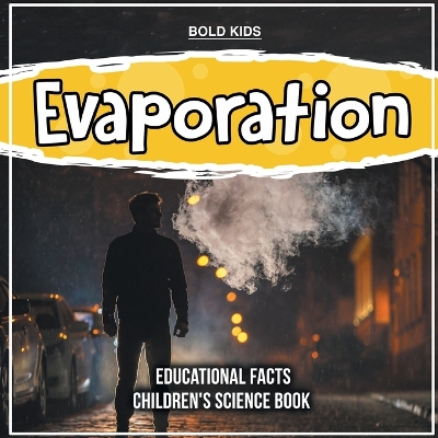 Book cover for Evaporation Educational Facts Children's Science Book