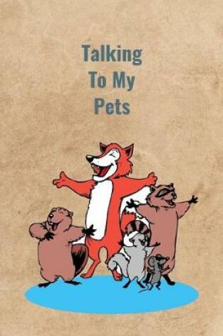 Cover of Talking To My Pets