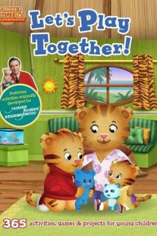 Cover of Daniel Tiger's Neighborhood: Let's Play Together!