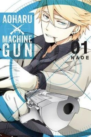 Cover of Aoharu X Machinegun, Vol. 1