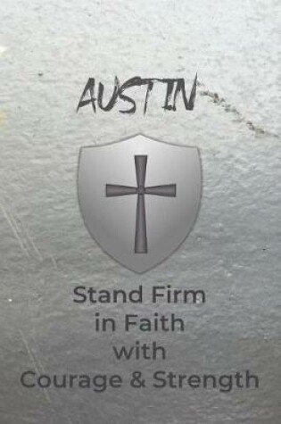 Cover of Austin Stand Firm in Faith with Courage & Strength