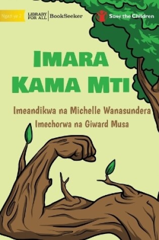 Cover of Strong Like A Tree - Imara Kama Mti