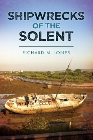 Cover of Shipwrecks of the Solent