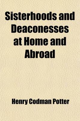 Book cover for Sisterhoods and Deaconesses at Home and Abroad