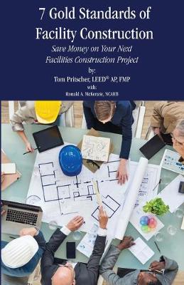 Book cover for 7 Gold Standards of Facility Construction