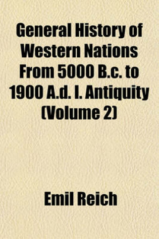 Cover of General History of Western Nations from 5000 B.C. to 1900 A.D. I. Antiquity (Volume 2)